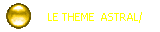 LE THEME  ASTRAL/